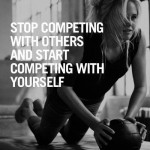 quote start competing yourself